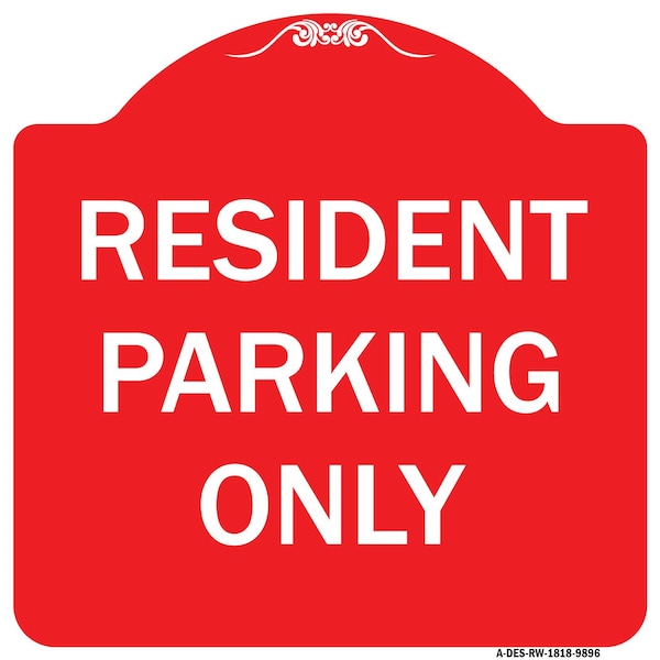 Resident Parking Only Heavy-Gauge Aluminum Architectural Sign, 18" x 18", RW-1818-9896